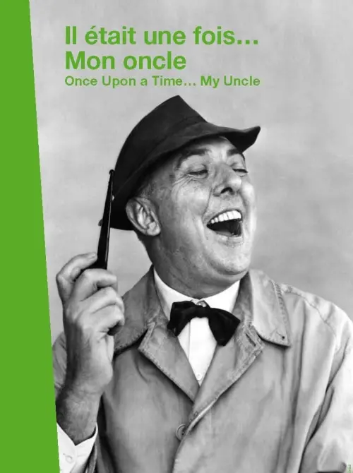 Movie poster "Il était une fois... « Mon Oncle »"