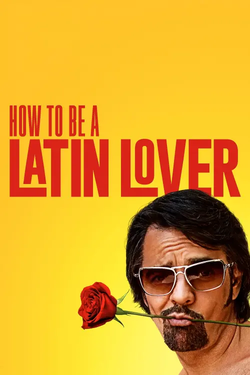 Movie poster "How to Be a Latin Lover"