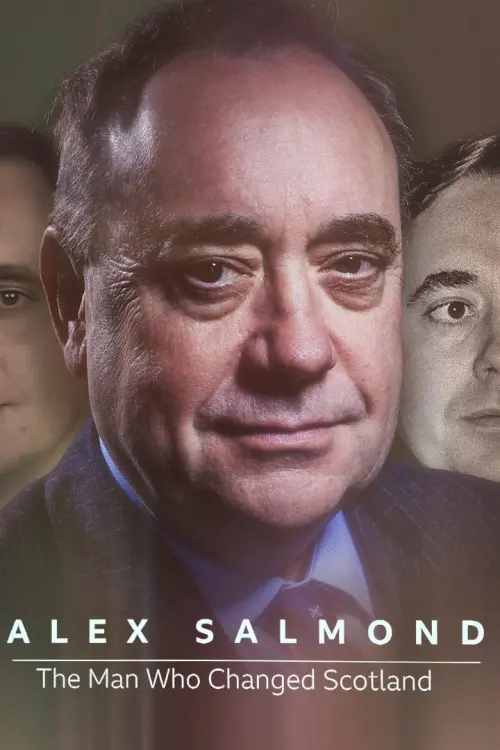 Movie poster "Alex Salmond: The Man Who Changed Scotland"