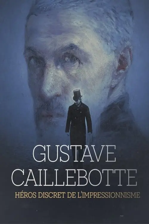 Movie poster "Gustave Caillebotte, héros discret de l