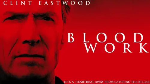 Watch film Blood Work | BLOODWORK (2002) Trailer