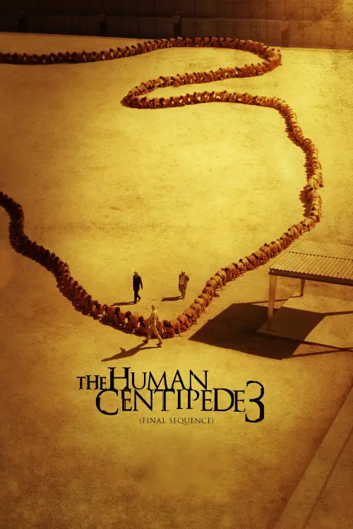 Movie poster "The Human Centipede 3 (Final Sequence)"