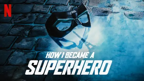 Watch film How I Became a Superhero | How I Became a Superhero | Official Trailer | Netflix