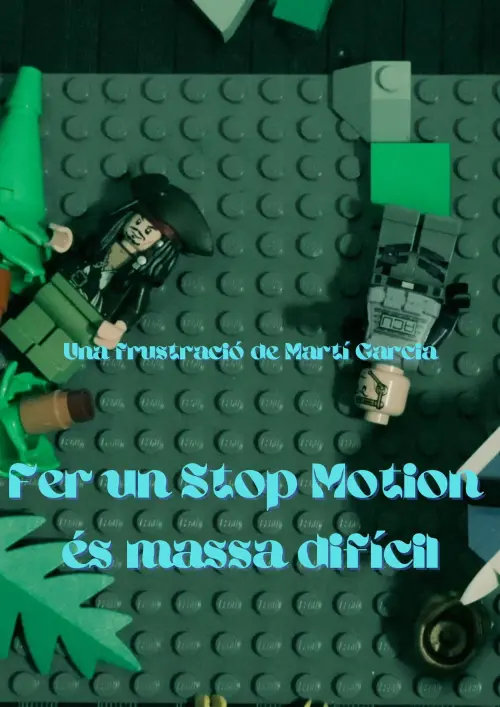 Movie poster "Fer un Stop Motion és massa difícil"