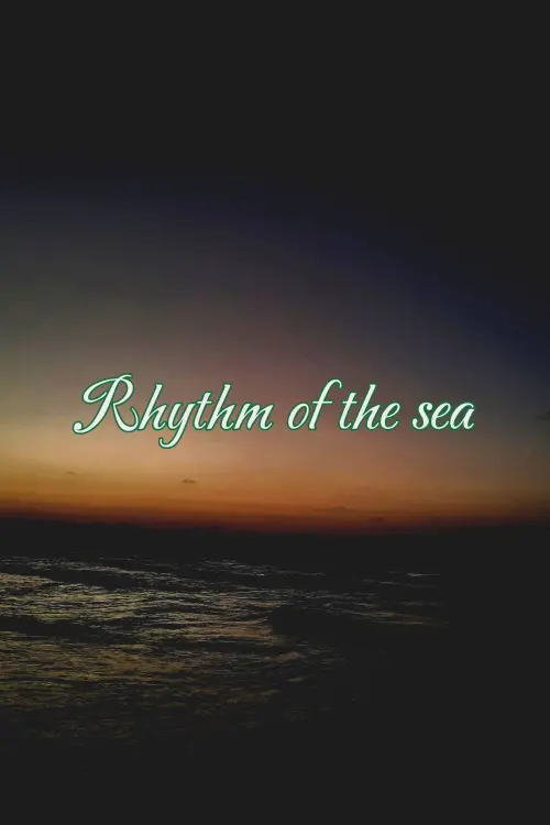 Movie poster "Rhythm of the sea"