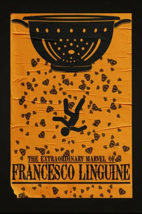 Movie poster "The Extraordinary Marvel of Francesco Linguine"