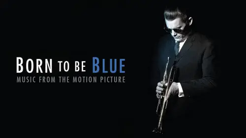 Watch film Born to Be Blue | Born to Be Blue - Official Trailer I HD I IFC Films