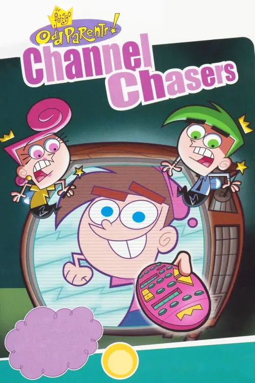 Movie poster "The Fairly OddParents: Channel Chasers"