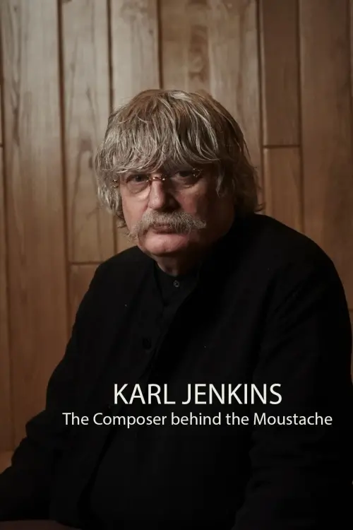 Movie poster "Karl Jenkins: The Composer behind the Moustache"