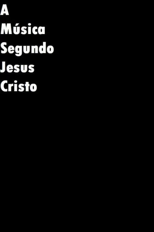 Movie poster "A Música Segundo Jesus Cristo"