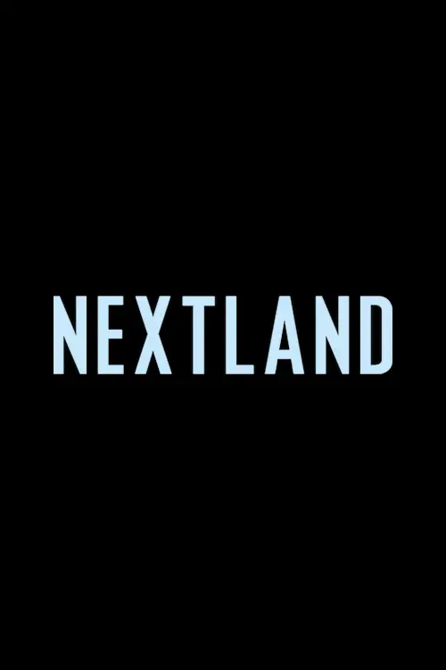 Movie poster "NEXTLAND"