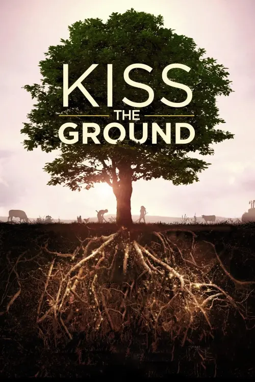 Movie poster "Kiss the Ground"