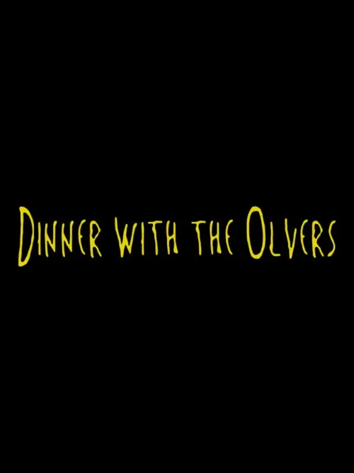 Movie poster "Dinner with the Olvers"