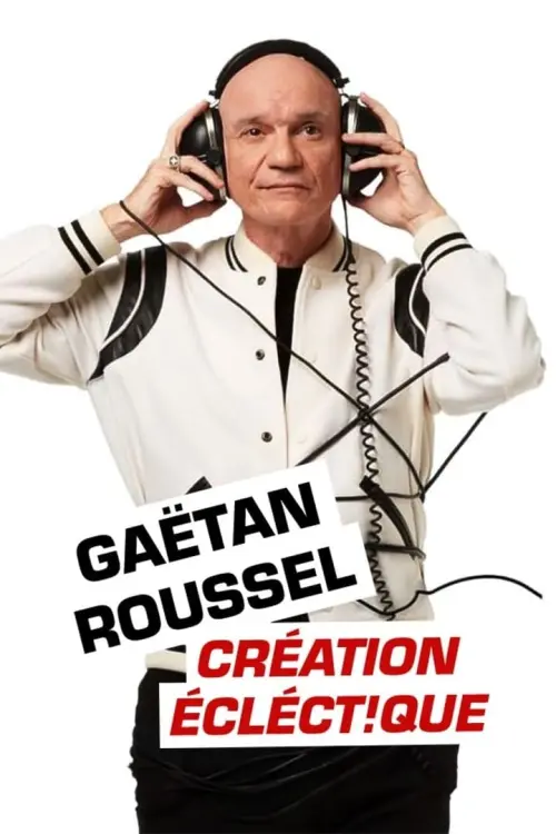 Movie poster "Gaëtan Roussel : Création éclect!que aux Francofolies de La Rochelle"