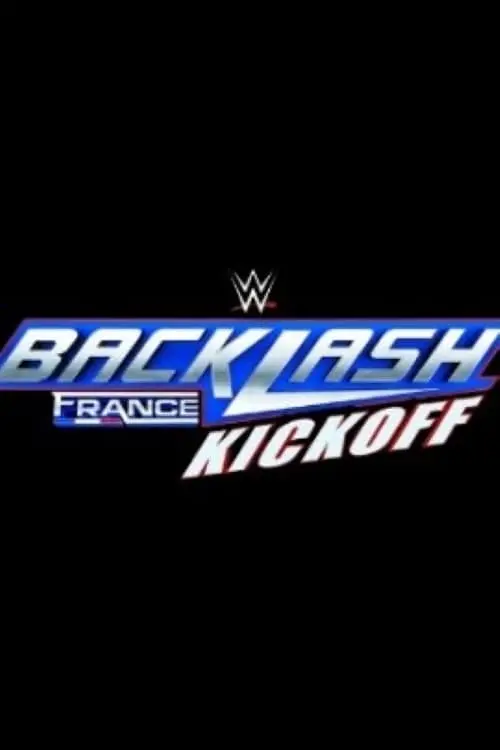 Movie poster "WWE Backlash France Kickoff 2024"