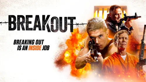 Watch film Breakout | Official Trailer