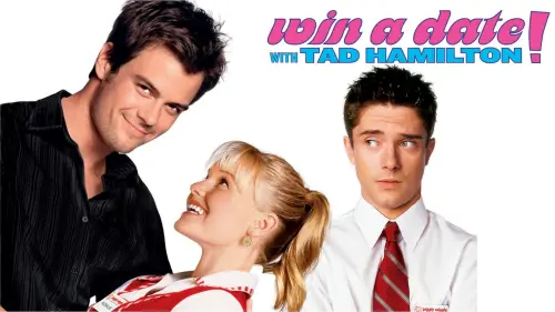 Watch film Win a Date with Tad Hamilton! | Win a Date With Tad Hamilton! - Trailer