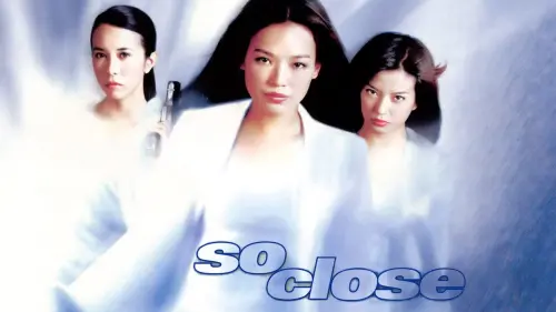 Watch film So Close | So Close - Trailer (HD) (2002)