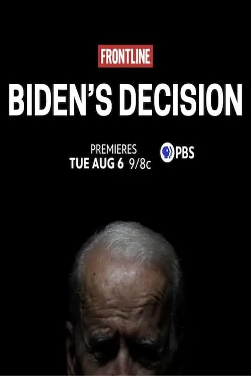 Movie poster "Frontline: Biden’s Decision"