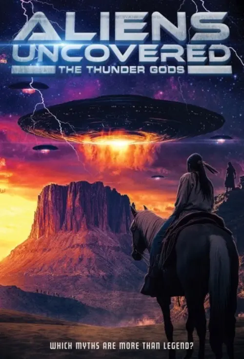 Movie poster "Aliens Uncovered: The Thunder Gods"