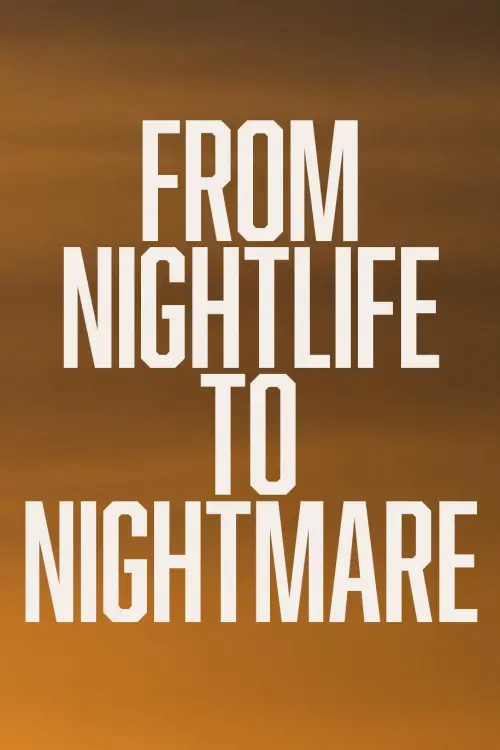 Movie poster "From Nightlife To Nightmare"