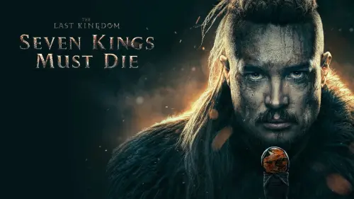 Watch film The Last Kingdom: Seven Kings Must Die | Official Trailer