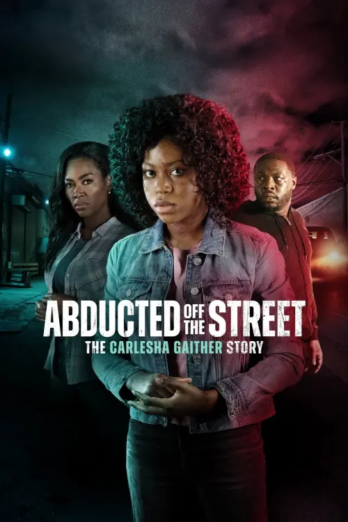 Movie poster "Abducted Off the Street: The Carlesha Gaither Story"