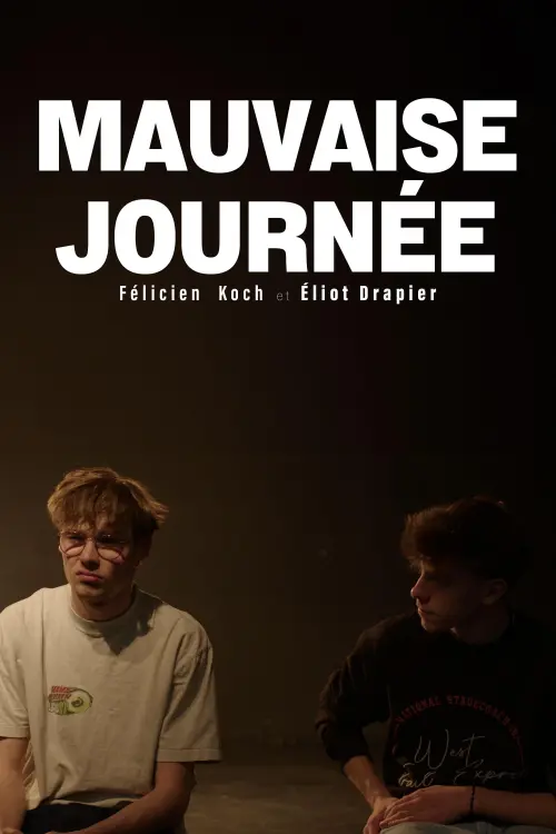 Movie poster "Mauvaise Journée"