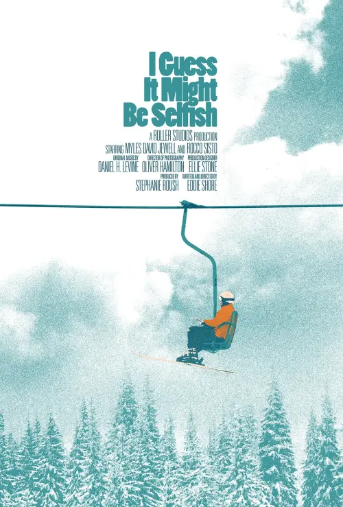 Movie poster "I Guess It Might Be Selfish"