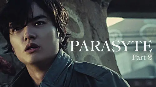 Watch film Parasyte: Part 2 | Parasyte Part 2 Live Action Film - Official Trailer