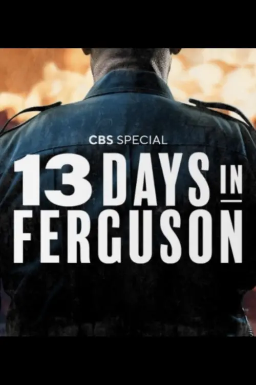 Movie poster "13 Days in Ferguson"