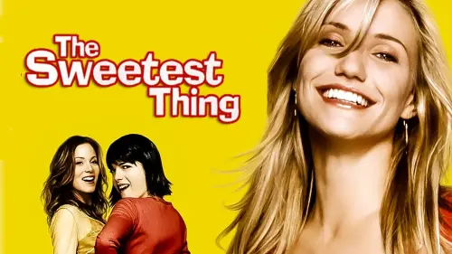 Watch film The Sweetest Thing | Official Trailer