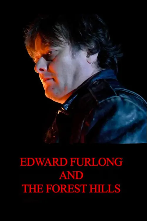 Movie poster "Edward Furlong and The Forest Hills"