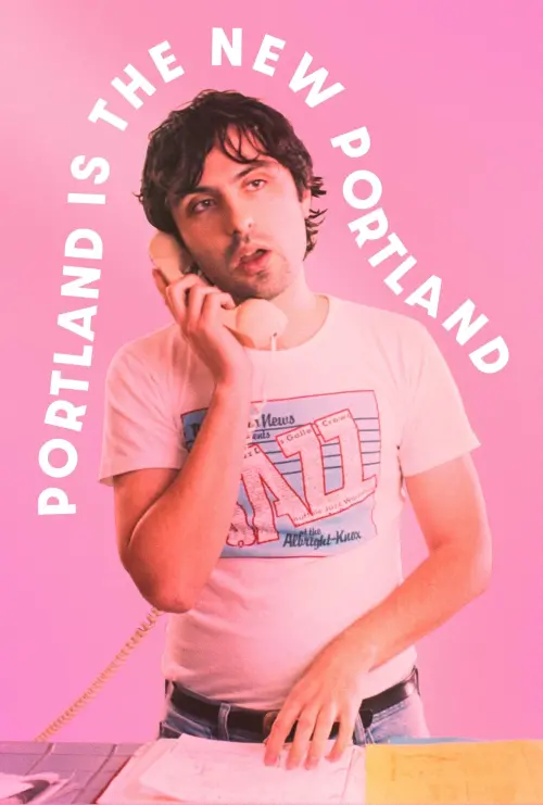 Movie poster "Portland Is the New Portland"