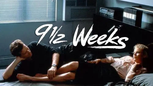 Watch film Nine 1/2 Weeks | Nine 1/2 Weeks