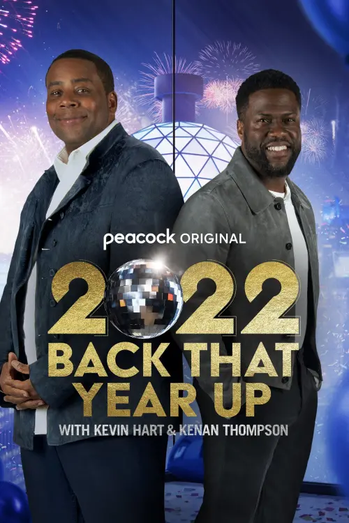 Movie poster "2022 Back That Year Up with Kevin Hart & Kenan Thompson"