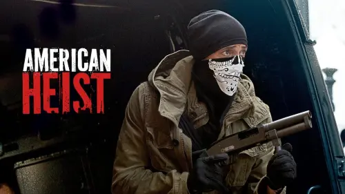 Watch film American Heist | Official International Trailer