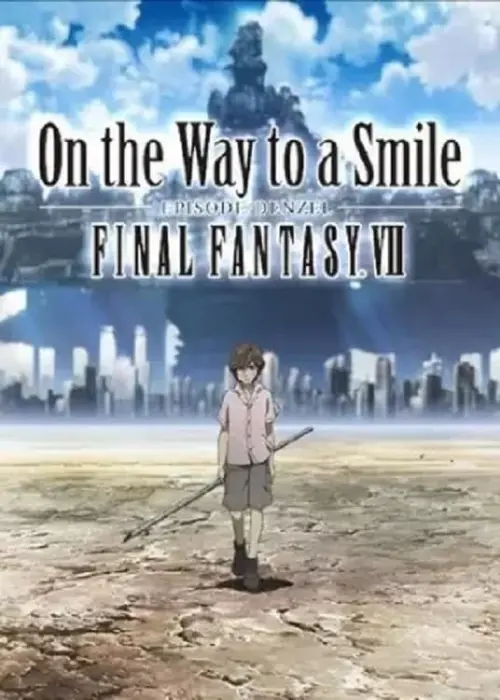 Movie poster "Final Fantasy VII: On the Way to a Smile - Episode Denzel"