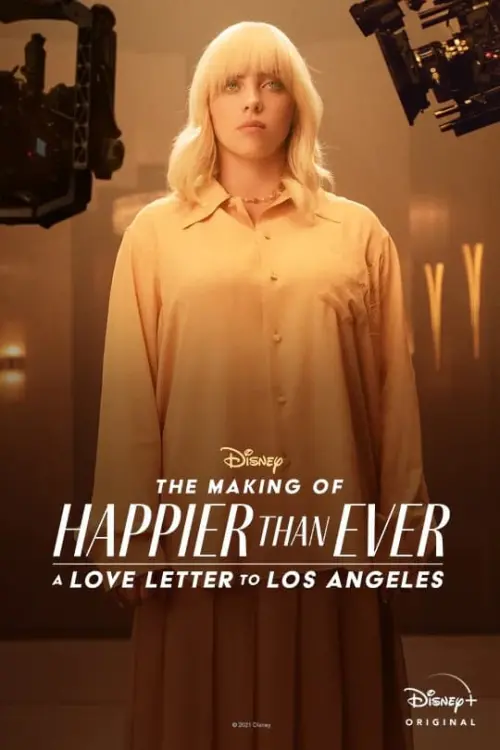 Movie poster "The Making of Happier Than Ever: A Love Letter to Los Angeles"