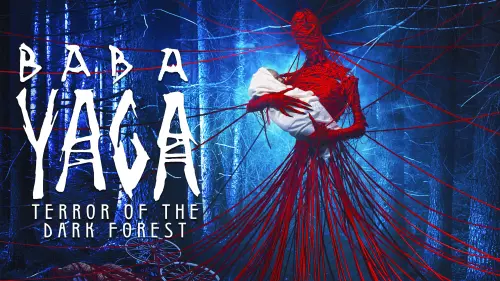 Watch film Baba Yaga: Terror of the Dark Forest | Baba Yaga: Terror of the Dark Forest theatrical trailer - Svyatoslav Podgaevskiy Russian horror