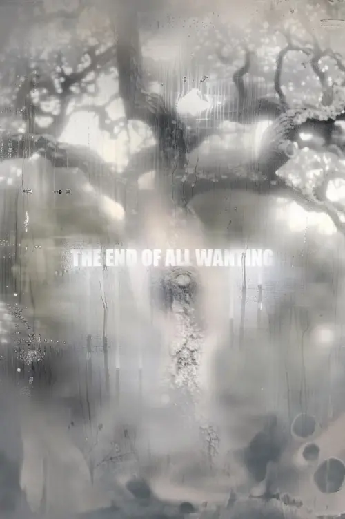 Movie poster "The End of All Wanting"