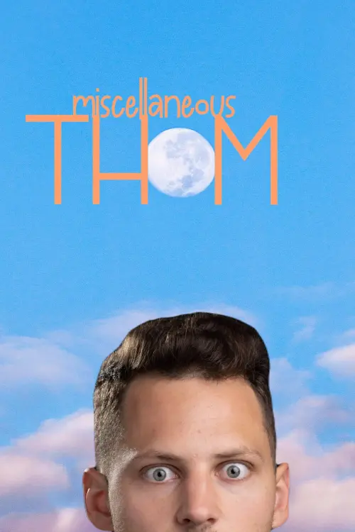 Movie poster "Miscellaneous Thom"