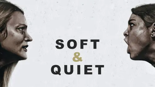 Watch film Soft & Quiet | Official Trailer