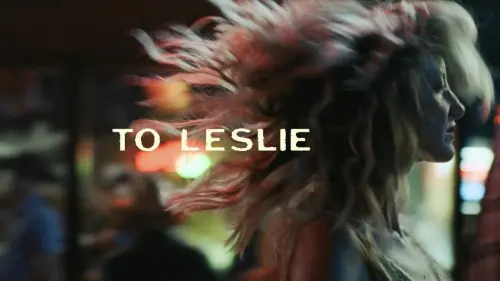 Watch film To Leslie | Official Trailer