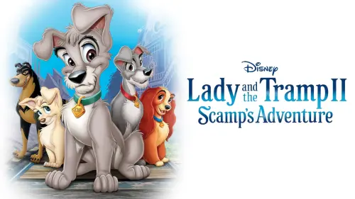 Watch film Lady and the Tramp II: Scamp