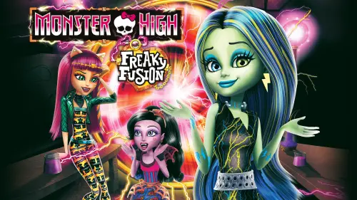 Watch film Monster High: Freaky Fusion | Freaky Fusion™ Official Trailer | Monster High