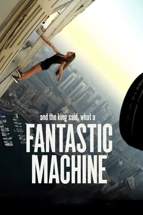 Movie poster "And the King Said, What a Fantastic Machine"