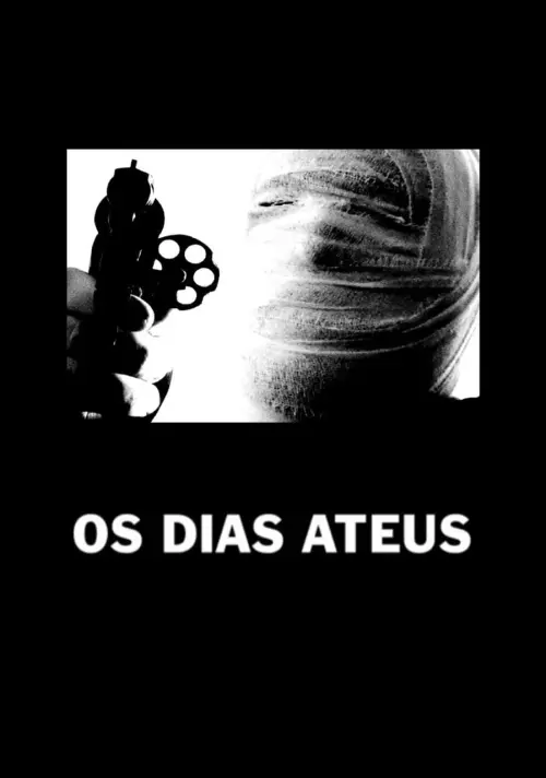 Movie poster "Os Dias Ateus"