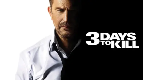 Watch film 3 Days to Kill | 3 Days To Kill - Trailer