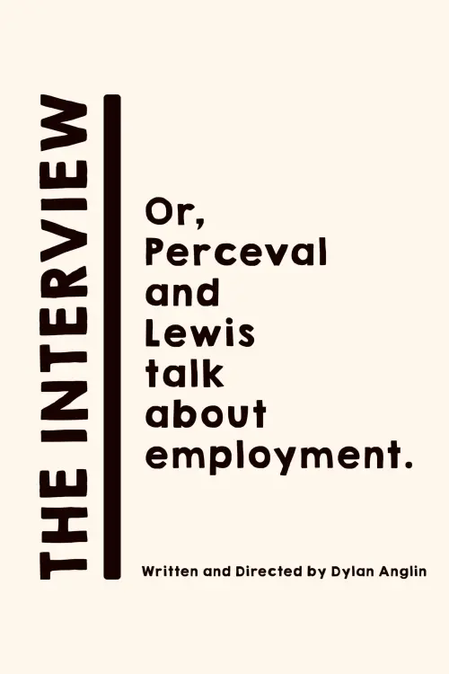 Movie poster "The Interview: Or, Perceval and Lewis talk about employment."